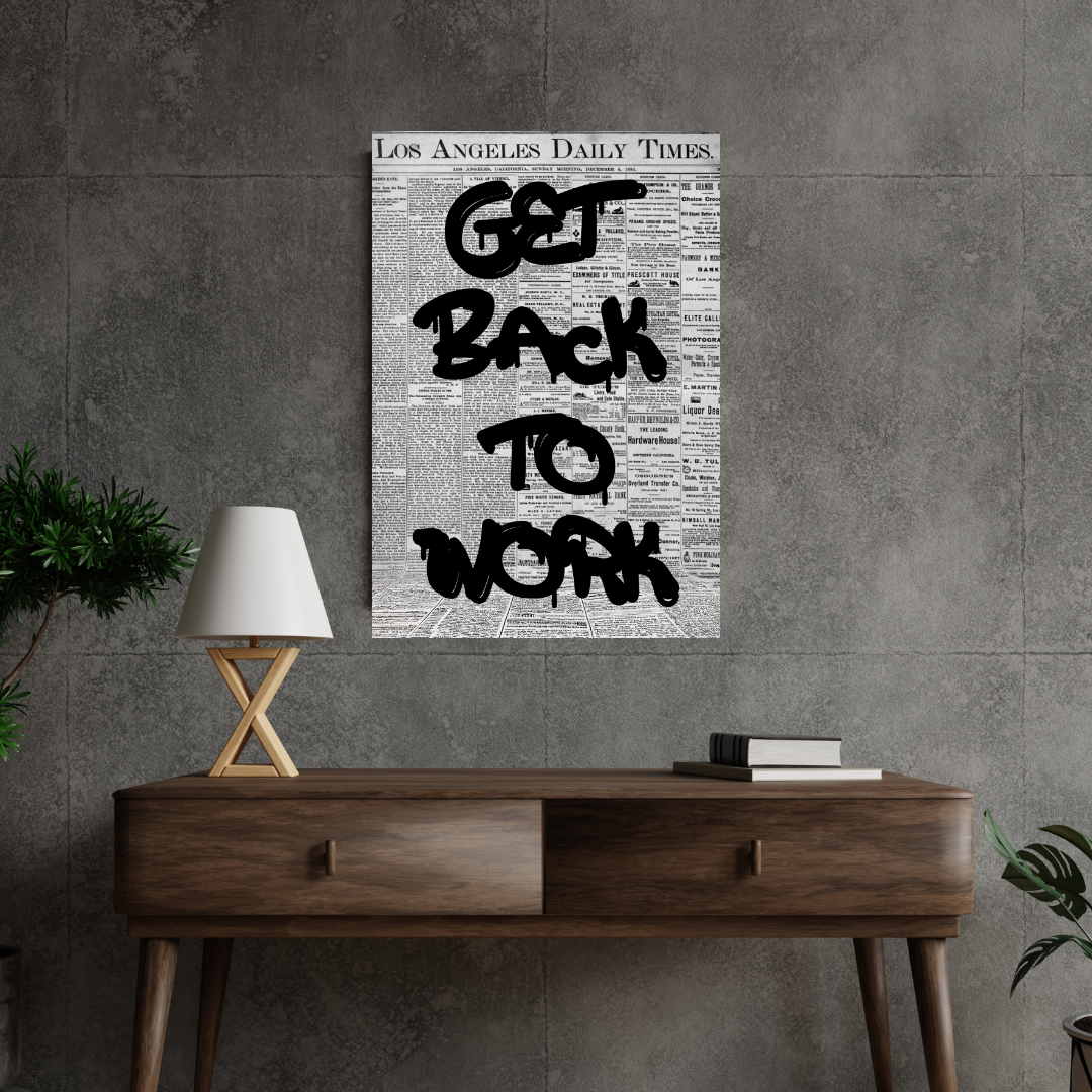 Get Back To Work Newspaper Wall Art