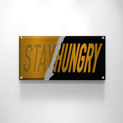 Stay Hungry Wall Art